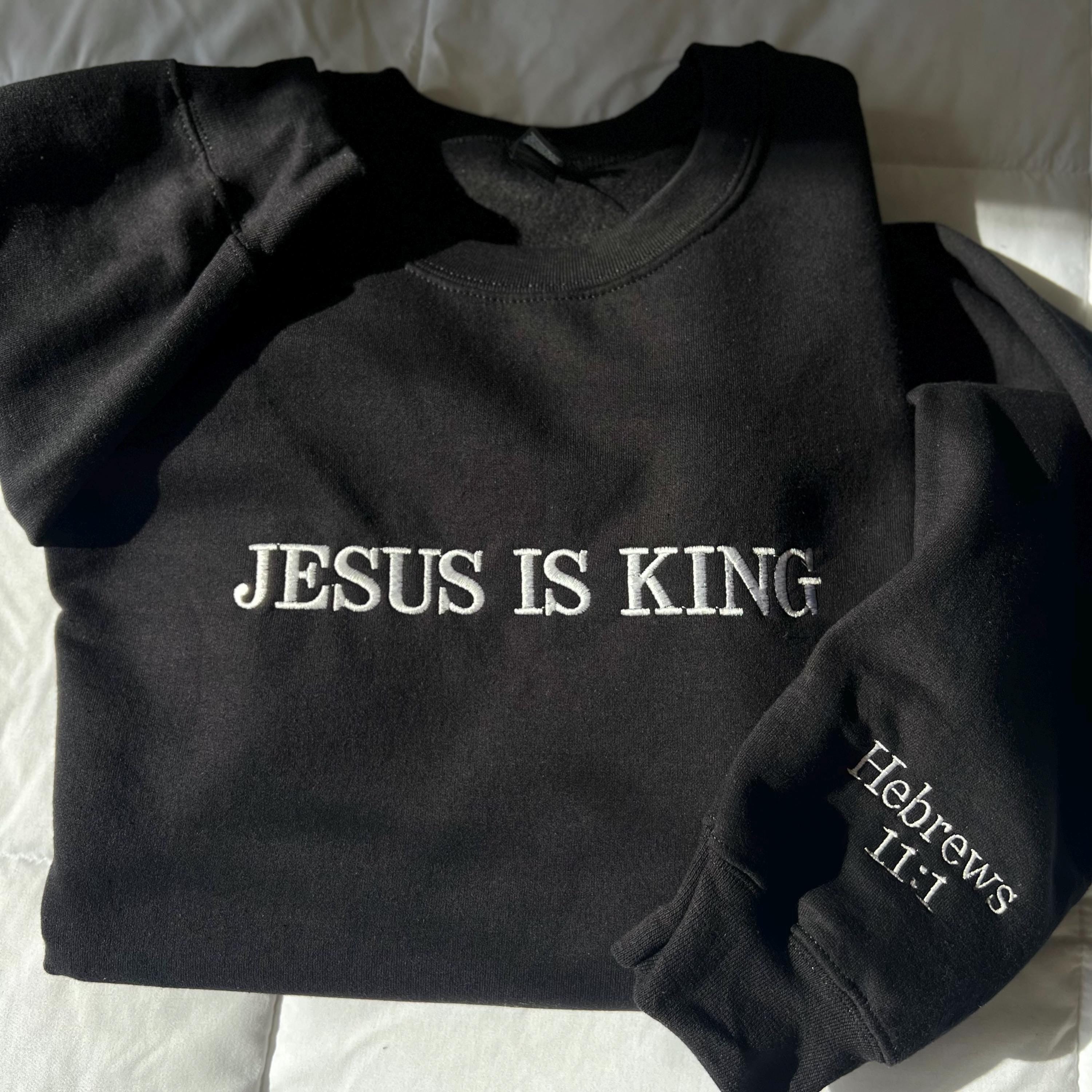 Jesus is King Sweatshirt, Christian Embroidered Sweatshirt, Cross on Sleeve, Bible Hoodie, Religious Gift, Gift for Him, Gift for Her